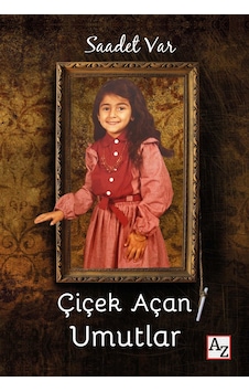 Çiçek Açan Umutlar - Saadet Var
