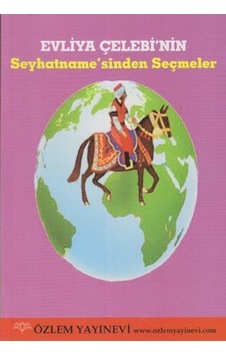 Evliya Çelebi'nin Seyhatname'sinden Seçmeler- Özlem Yayınevi Evliya Çelebi'nin Seyhatname'sinden Seçmeler- Özlem Yayınevi