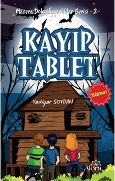 Kayıp Tablet - Sümer Uygarlığı / Macera Dolu Uygarlıklar Seris... Kayıp Tablet - Sümer Uygarlığı / Macera Dolu Uygarlıklar Seris...