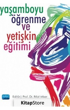 Yaşamboyu Öğrenme ve Yetişkin Eğitimi / Kolektif Yaşamboyu Öğrenme ve Yetişkin Eğitimi / Kolektif