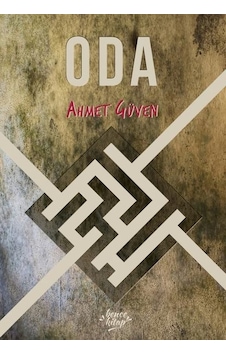 Oda - Ahmet Güven - Bence Kitap Oda - Ahmet Güven - Bence Kitap