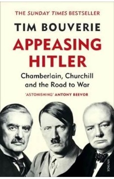 Appeasing Hitler: Chamberlain, Churchill and the Road to War 9781784705749 Appeasing Hitler: Chamberlain, Churchill and the Road to War 9781784705749