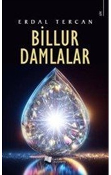 Billur Damlalar / Erdal Tercan Billur Damlalar / Erdal Tercan