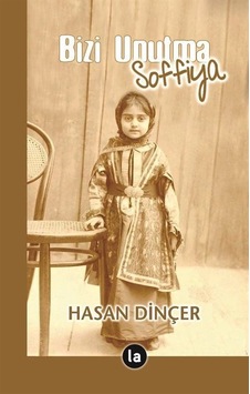 Bizi Unutma Soffiya / Hasan Dinçer Bizi Unutma Soffiya / Hasan Dinçer