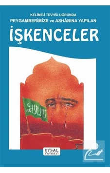Kelime -i Tevhid Uğrunda Peygamberimize ve Ashabına Yapılan İşkenceler  - Asım Uysal  - Uysal Yayınevi