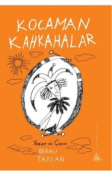 Kocaman Kahkahalar - Banu Taylan - Yitik Ülke Yayınları Kocaman Kahkahalar - Banu Taylan - Yitik Ülke Yayınları