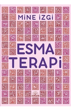 Esma Terapi - Mine İzgi - Mihenk Kitap Esma Terapi - Mine İzgi - Mihenk Kitap