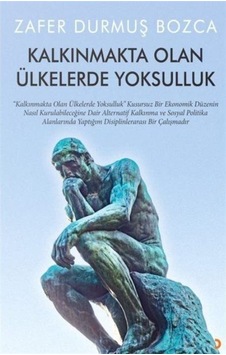 Kalkınmakta Olan Ülkelerde Yoksulluk / Zafer Durmuş Bozca Kalkınmakta Olan Ülkelerde Yoksulluk / Zafer Durmuş Bozca