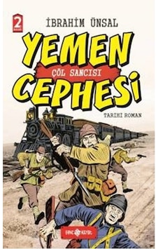 Yemen Cephesi Çöl Sancısı-Cepheden Cepheye 1 - İbrahim Ünsal - Genç Hayat Yemen Cephesi Çöl Sancısı-Cepheden Cepheye 1 - İbrahim Ünsal - Genç Hayat