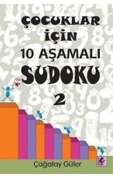 Çocuklar İçin 10 Aşamalı Sudoku 2 - Çağatay Güler - Efil Yayınevi Yayınları