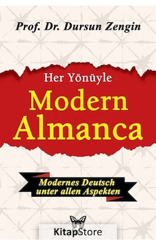 Her Yönüyle Modern Almanca - Prof. Dr. Dursun Zengin Her Yönüyle Modern Almanca - Prof. Dr. Dursun Zengin