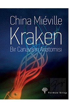 Kraken - Bir Canavarın Anatomisi - China Mieville - Yordam Kitap Kraken - Bir Canavarın Anatomisi - China Mieville - Yordam Kitap