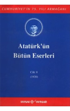 Atatürk'Ün Bütün Eserleri Cilt: 8 (1920) n11.185