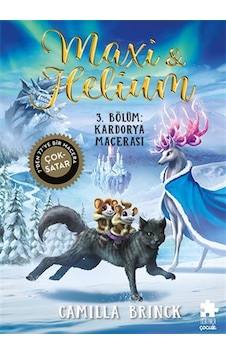 Maxi & Helium 3. Bölüm: Kardorya Macerası / Camilla Brinck