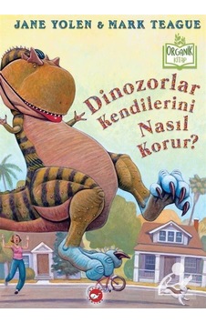 Dinozorlar Kendilerini Nasıl Korur? / Jane Yolen Dinozorlar Kendilerini Nasıl Korur? / Jane Yolen