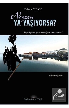 Neyzen ya Yaşıyorsa? - Erkan Cılak - Baraka Kitap