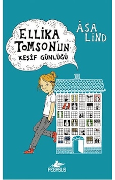 Ellika Toms'un Keşif Günlüğü - Asa Lind - Pegasus Ellika Toms'un Keşif Günlüğü - Asa Lind - Pegasus