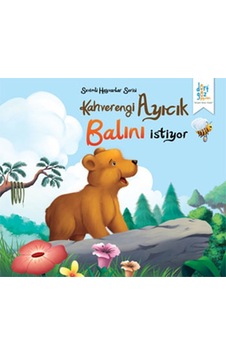 Sevimli Hayvanlar Serisi - Kahverengi Ayıcık Balını İstiyor - Future Co - Dört Göz Yayınları Sevimli Hayvanlar Serisi - Kahverengi Ayıcık Balını İstiyor - Future Co - Dört Göz Yayınları