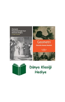 Osmanlı İmparatorluğu Nun Sonuna Doğru + Geometri + Dünya Klasiği Hediye