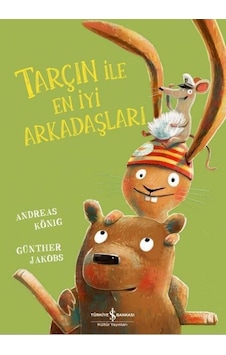 Tarçın ile En İyi Arkadaşları - Andreas König - İş Bankası Kültür Yayınları