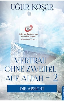 Vertrau Ohne Zweifel Auf Allah 2 - Die Absicht - Mydr-811661 Vertrau Ohne Zweifel Auf Allah 2 - Die Absicht - Mydr-811661