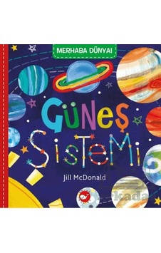 Merhaba Dünya Güneş Sistemi Beyaz Balina Yayınları Merhaba Dünya Güneş Sistemi Beyaz Balina Yayınları