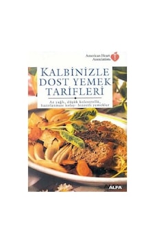 Kalbinizle Dost Yemek Tarifleri Kalbinizle Dost Yemek Tarifleri