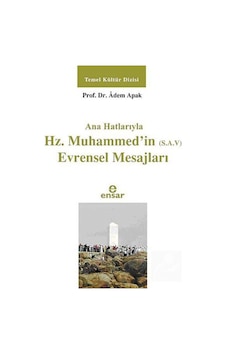 Ana Hatlarıyla Hz. Muhammed'in (s.a.v.) Evrensel Mesajları / P... 9786055309886