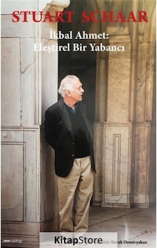 İkbal Ahmet:Eleştirel Bir Yabancı - Stuart Schaar - Zoom Kitap İkbal Ahmet:Eleştirel Bir Yabancı - Stuart Schaar - Zoom Kitap