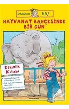 Mercankitap Arkadaşım Elif / Hayvanat Bahçesinde Bir Gün / Hanna Sörensen Mercankitap Arkadaşım Elif / Hayvanat Bahçesinde Bir Gün / Hanna Sörensen