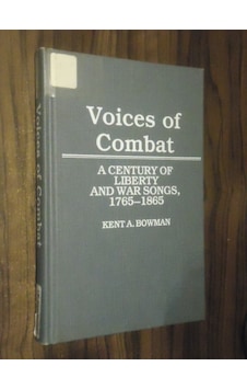 Voices Of Combat - Century Of Liberty And War Songs. 1765 - 1865