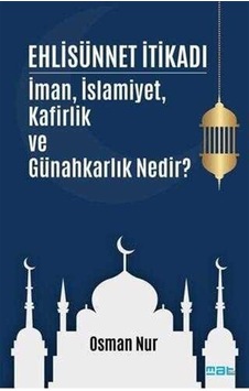 Ehlisünnet İtikadı / Osman Nur Ehlisünnet İtikadı / Osman Nur