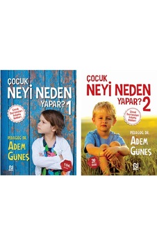 Çocuk Neyi Neden Yapar 1 ve 2 Pedagog Adem Güneş Çocuk Neyi Neden Yapar 1 ve 2 Pedagog Adem Güneş