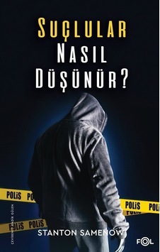 Suçlular Nasıl Düşünür? - Stanton Samenow - Fol Kitap Suçlular Nasıl Düşünür? - Stanton Samenow - Fol Kitap