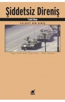 Şiddetsiz Direniş & Felsefi Bir Giriş Todd May Ayrinti Yayinla 9786053140795 Şiddetsiz Direniş & Felsefi Bir Giriş Todd May Ayrinti Yayinla 9786053140795