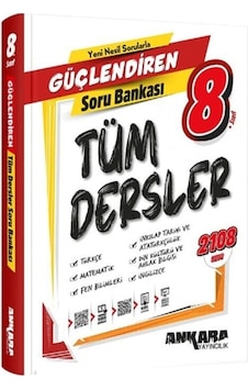 8. Sınıf Tüm Dersler Güçlendiren Soru Bankası Ankara Yayıncılık 8. Sınıf Tüm Dersler Güçlendiren Soru Bankası Ankara Yayıncılık