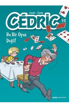 Cedric 32 - Bu Bir Oyun Değil Cedric 32 - Bu Bir Oyun Değil
