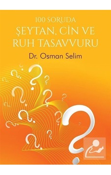 100 Soruda Şeytan Cin ve Ruh Tasavvuru - Osman Selim - Cinius