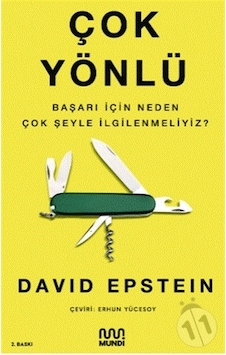 Çok Yönlü Başarı için Neden Çok Şeyle İlgilenmeliyiz? Çok Yönlü Başarı için Neden Çok Şeyle İlgilenmeliyiz?