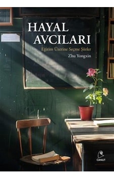 Hayal Avcıları / Zhu Yongxin Hayal Avcıları / Zhu Yongxin