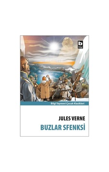 Buzlar Sfenksi - Jules Verne - Bilgi Yayınevi Buzlar Sfenksi - Jules Verne - Bilgi Yayınevi