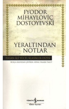 Yeraltından Notlar / Fyodor Mihayloviç Dostoyevski / Türkiye Yeraltından Notlar / Fyodor Mihayloviç Dostoyevski / Türkiye