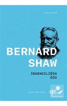 İbsenciliğin Özü / Bernard Shaw İbsenciliğin Özü / Bernard Shaw