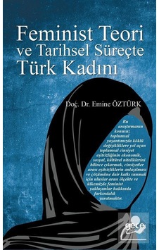 Feminist Teori ve Tarihsel Süreçte Türk Kadını - Emine Öztürk - Gece Kitaplığı