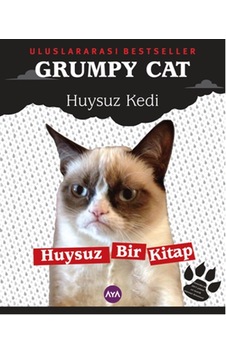 Grumpy Cat - Huysuz Kedi- AYA