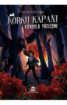 Korku Kapanı - Kabusla Yüzleşme - Seçkin Sevinç - Rönesans Yayınları Korku Kapanı - Kabusla Yüzleşme - Seçkin Sevinç - Rönesans Yayınları