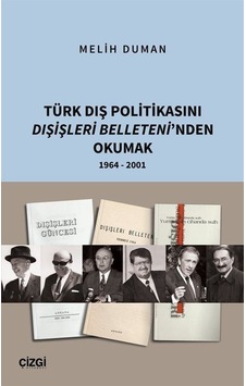 Türk Dış Politikasını Dışişleri Belleteni'nden Okumak 1964 - 2... Türk Dış Politikasını Dışişleri Belleteni'nden Okumak 1964 - 2...