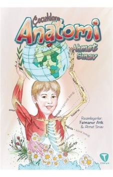Çocuklara Anatomi / Ahmet Sınav Çocuklara Anatomi / Ahmet Sınav