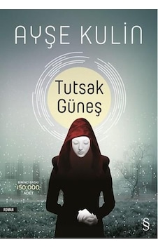 Tutsak Güneş - Ayşe Kulin - Everest Kitap Tutsak Güneş - Ayşe Kulin - Everest Kitap