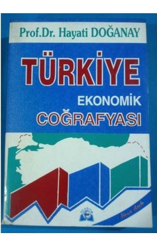 Turkiye Ekonomik Coğrafyası 1995 Yılı Basım Turkiye Ekonomik Coğrafyası 1995 Yılı Basım